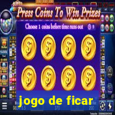 jogo de ficar